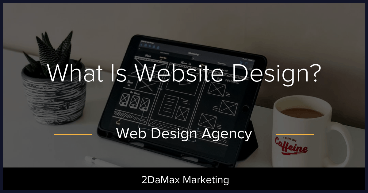 What Is Website Design? 1 What Is Website Design?